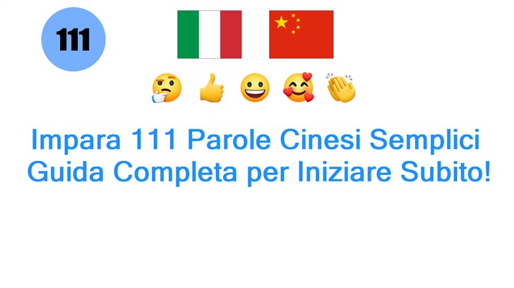 Impara 111 Parole Cinesi Semplici: Guida Completa per Iniziare Subito!